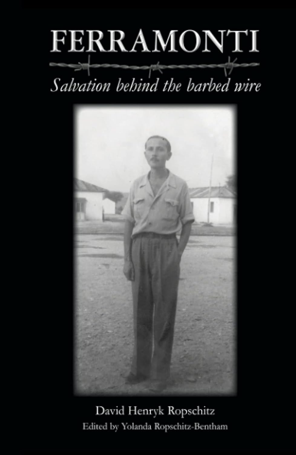 Ferramonti: Salvation Behind the Barbed Wire - A Gripping Tale