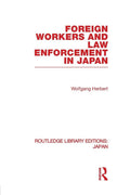 Foreign Workers and Law Enforcement in Japan - Critical
