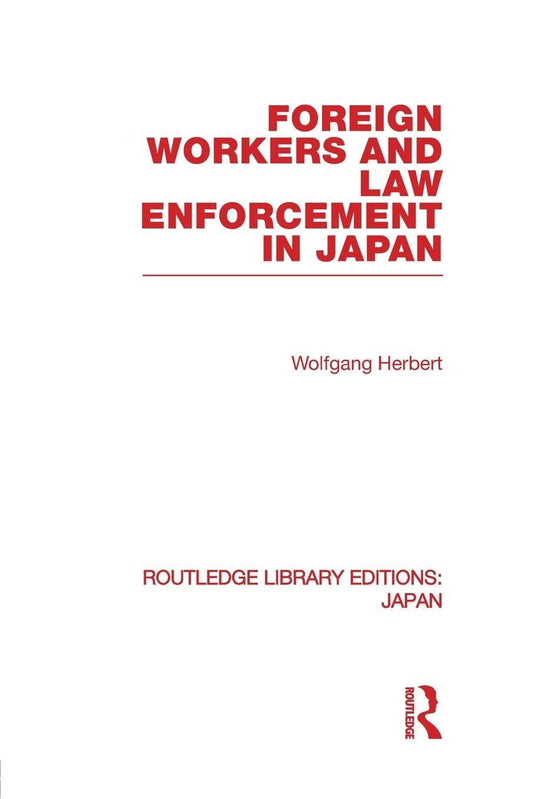 Foreign Workers and Law Enforcement in Japan: A Comprehensive Study