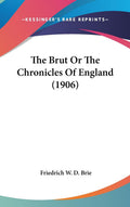 The Brut Or The Chronicles Of England (1906) - Historical Translation