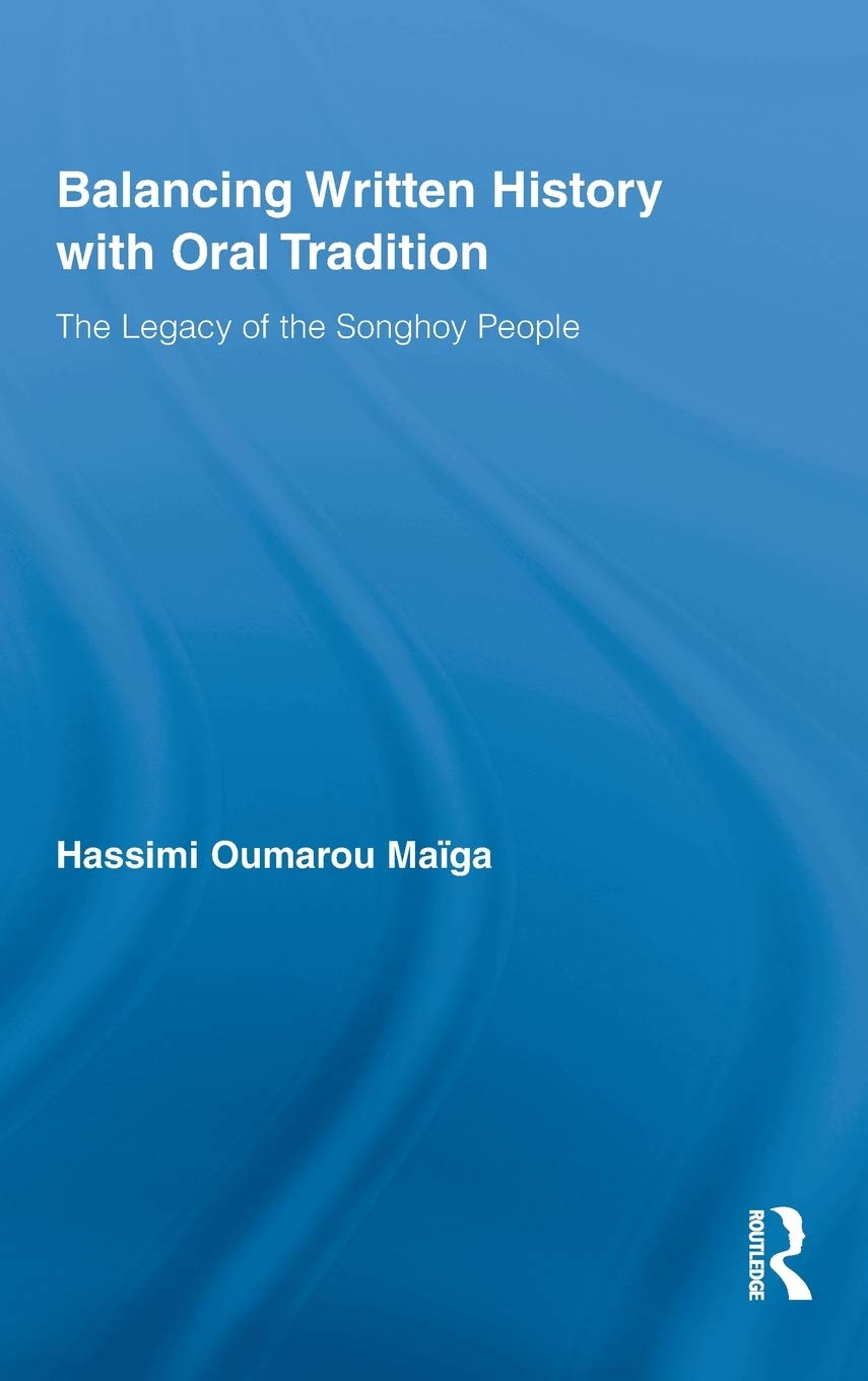 Balancing Written History with Oral Tradition by Hassimi Oumarou Maiga
