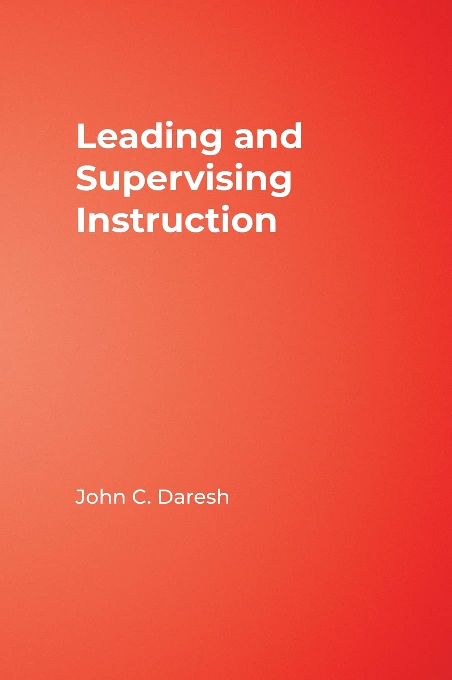 Leading and Supervising Instruction: A Comprehensive Guide