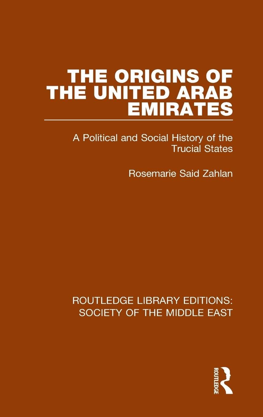 The Origins of the United Arab Emirates by Rosemarie Said Zahlan
