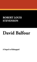 David Balfour by Robert Louis Stevenson - Classic Adventure Memoir