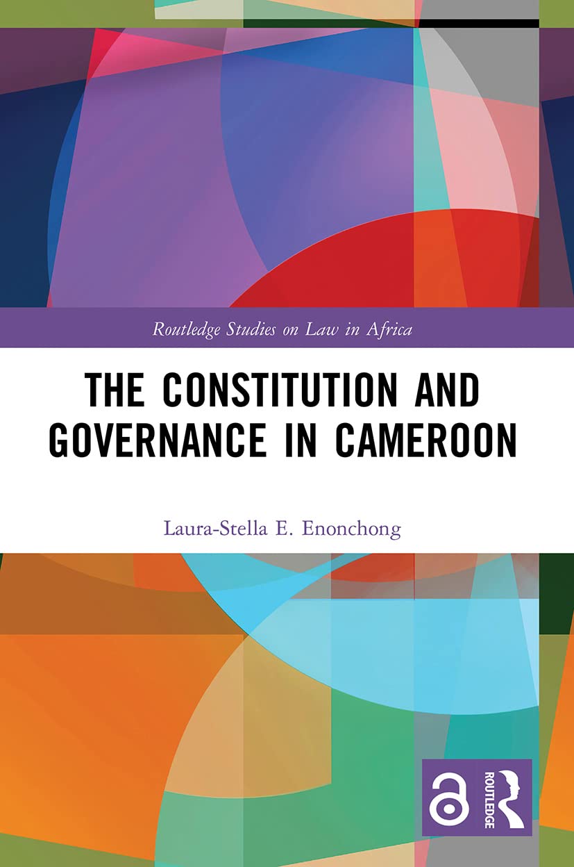 The Constitution and Governance in Cameroon: A Comprehensive Study