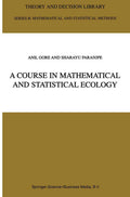 A Course in Mathematical and Statistical Ecology - Theory and Decision