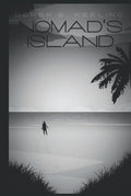 Nomad's Island Hardcover Edition - Minimalist Black & White