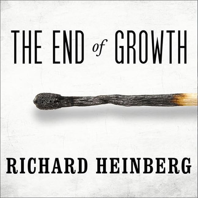 The End of Growth: Adapting to Our New Economic Reality Review