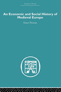 Economic and Social History of Medieval Europe - Classic Economic