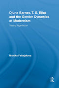 Djuna Barnes and T. S. Eliot: Gender Dynamics in Modernism