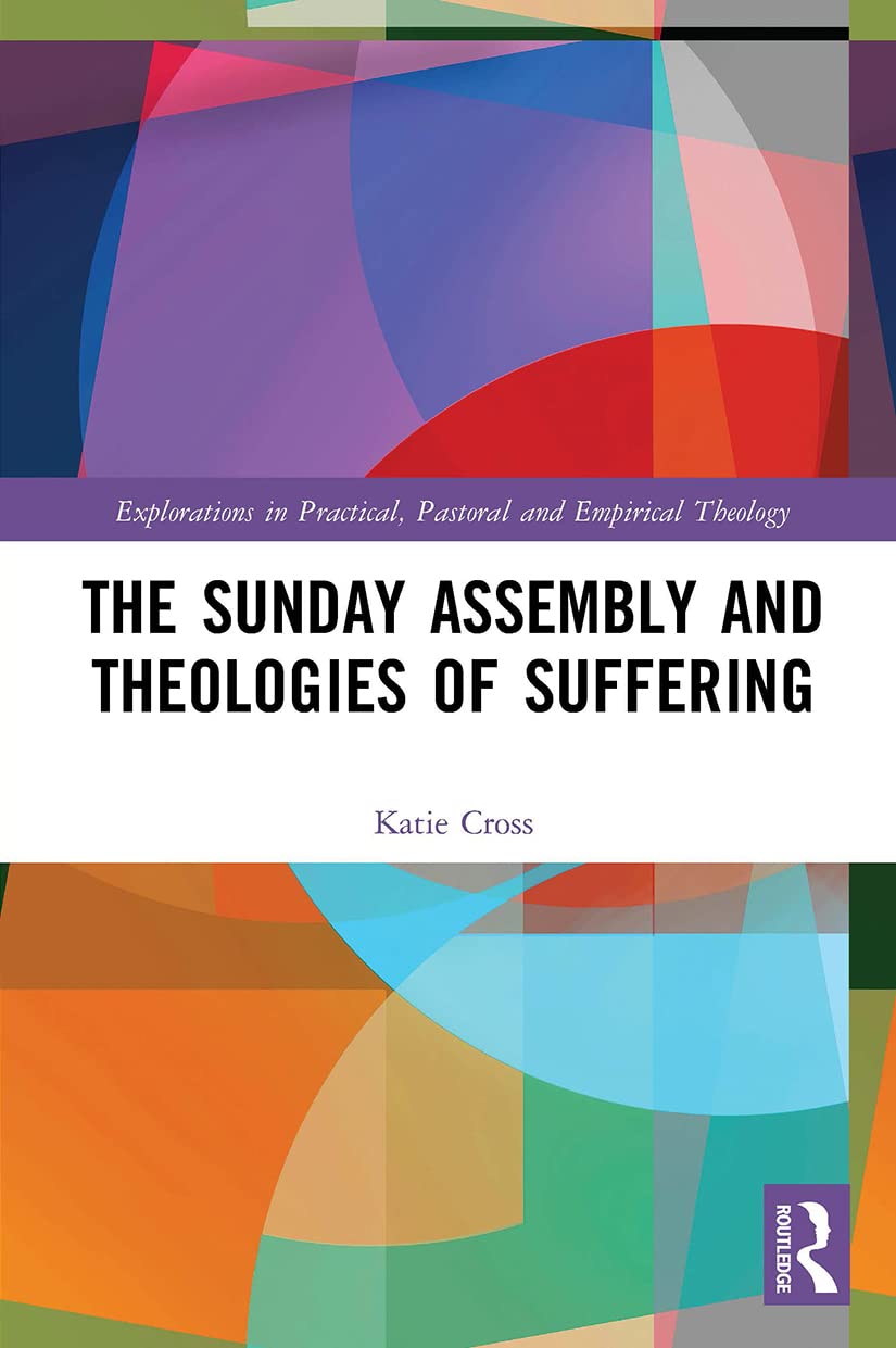 The Sunday Assembly and Theologies of Suffering: A Deep Dive