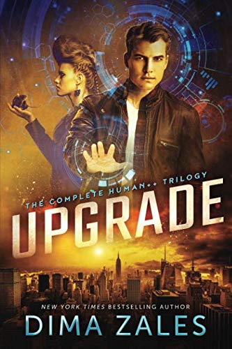 Upgrade: The Complete Human++ Trilogy by Anna Zaires and Dima Zales