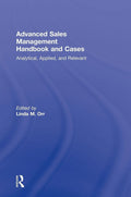 Advanced Sales Management Handbook and Cases for Effective Sales Teams