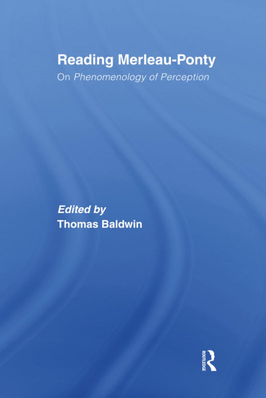 Reading Merleau-Ponty: A Comprehensive Guide to His Philosophy