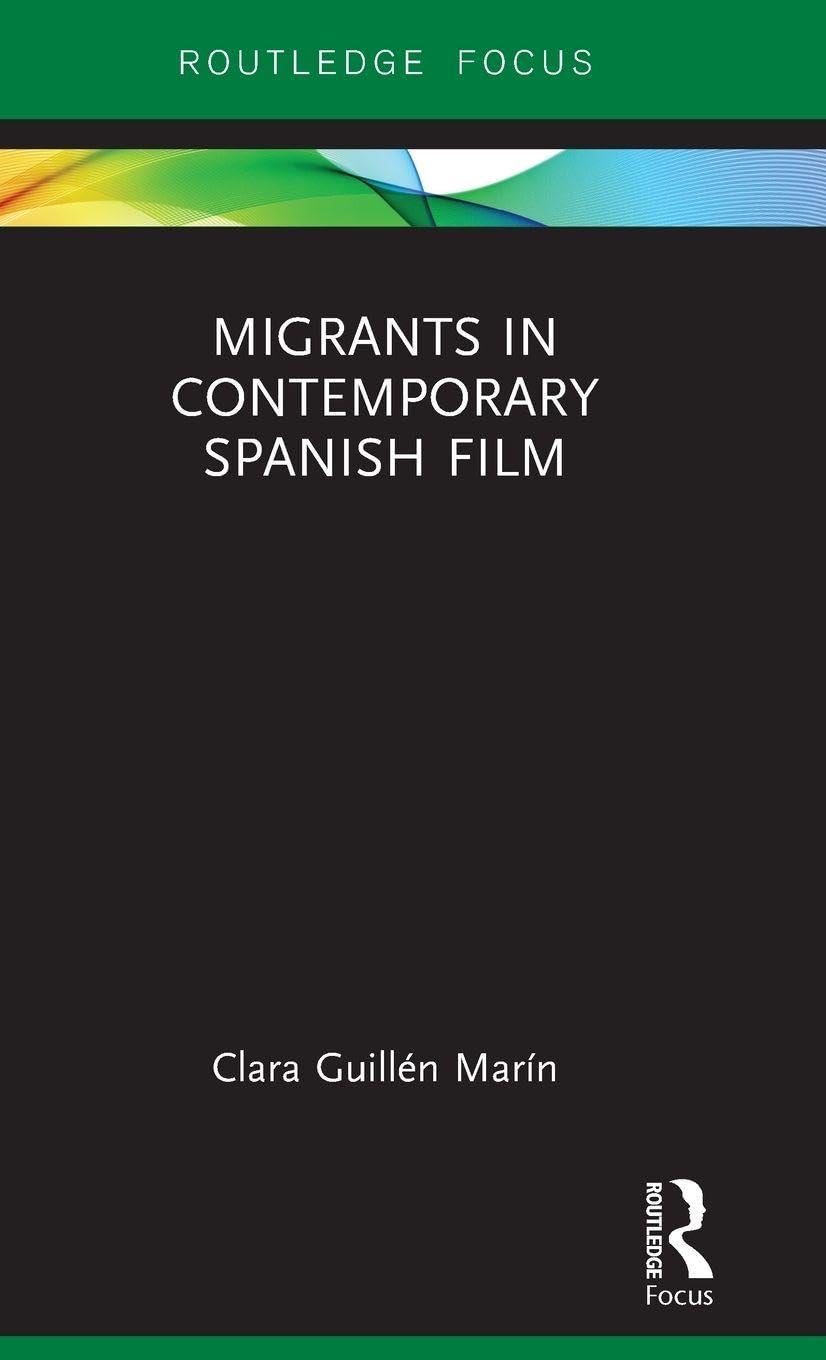 Migrants in Contemporary Spanish Film: A Deep Dive into Themes