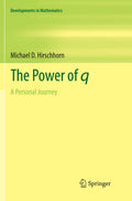 The Power of q: A Personal Journey - Accessible Guide to q-Series
