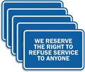 We Reserve The Right To Refuse Service Sign Blue Medium 5 Pack