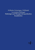 Pathologie und Therapie der psychischen Krankheiten - Historic Medical