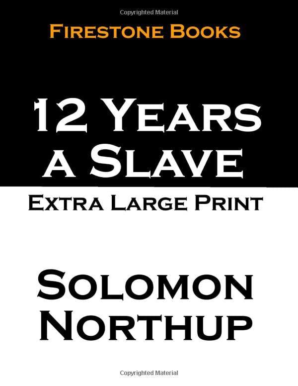 12 Years a Slave Extra Large Print Edition for Easy Reading