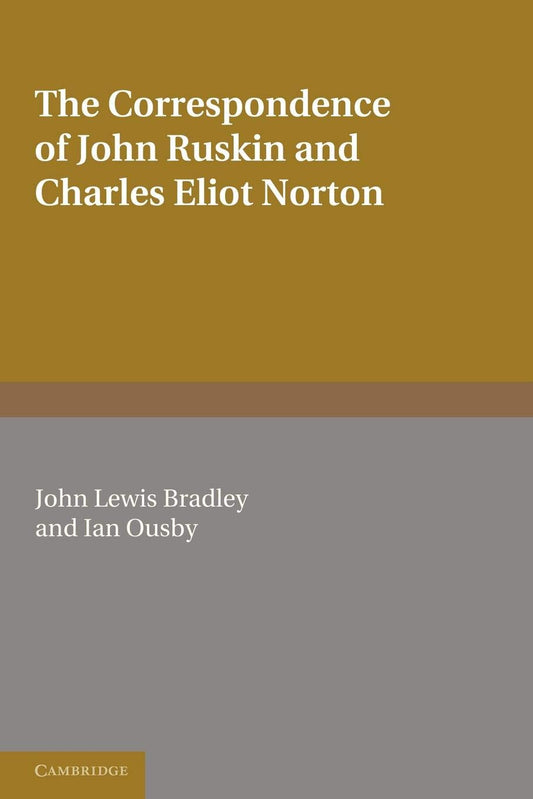 The Correspondence of John Ruskin and Charles Norton: Insights
