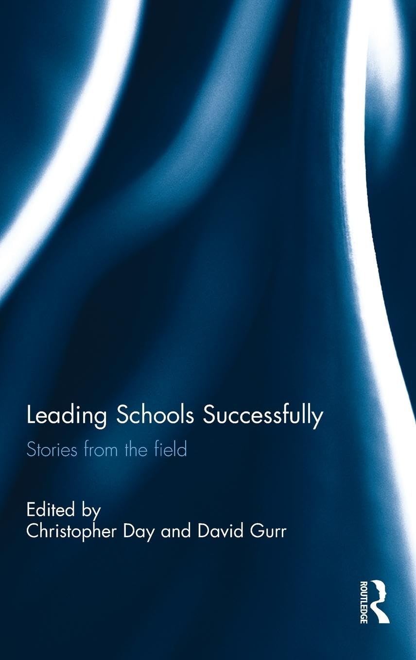 Leading Schools Successfully: A Comprehensive Guide for Educators