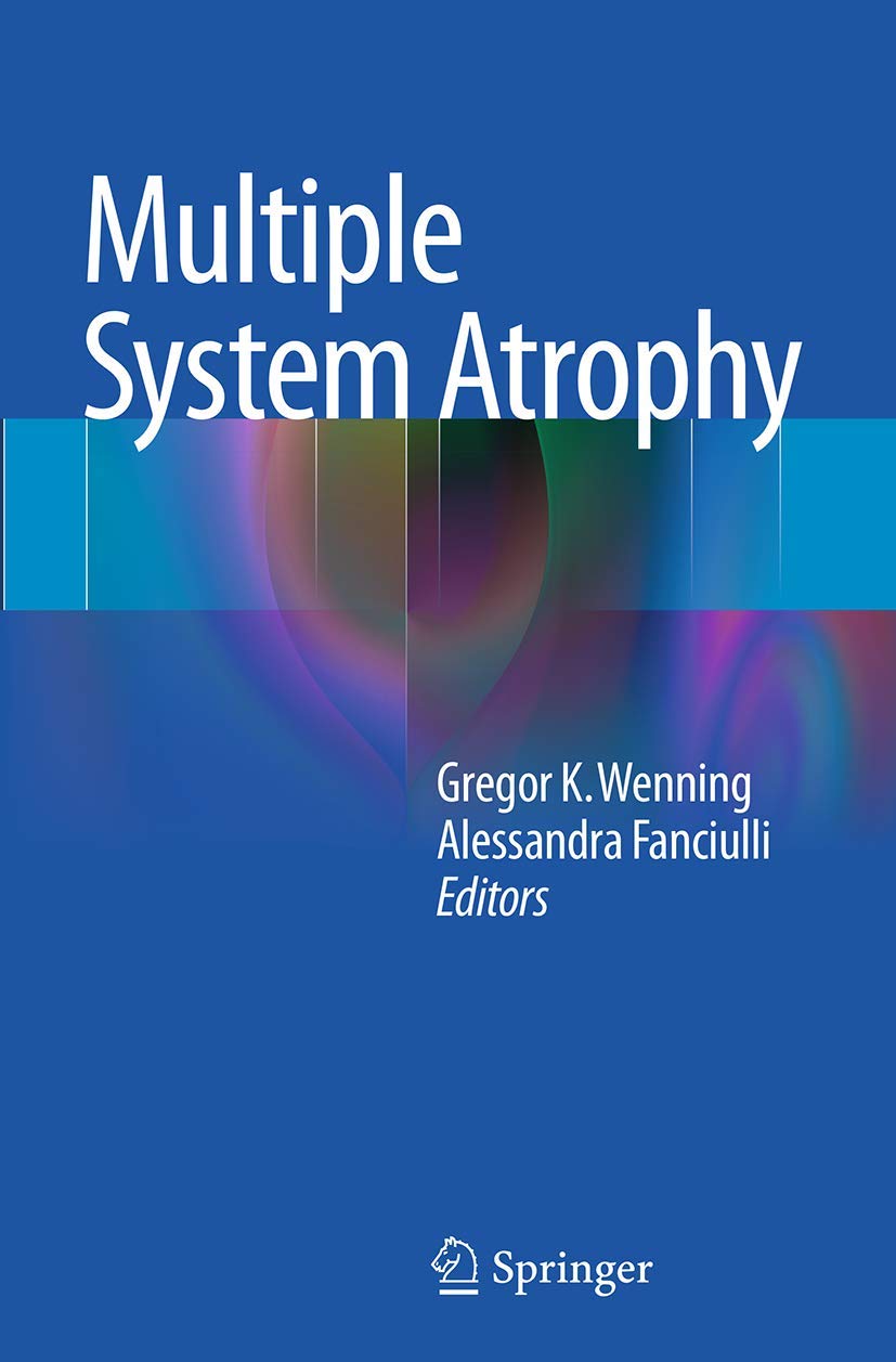 Multiple System Atrophy: Understanding Symptoms and Treatments
