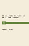 The Ragged Trousered Philanthropists: A Classic Insightful Read