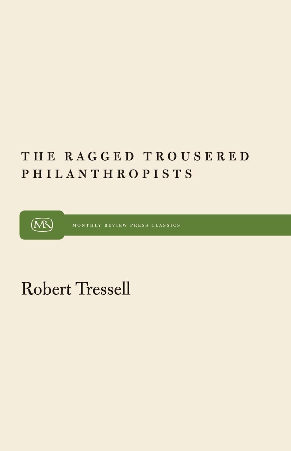 The Ragged Trousered Philanthropists: A Classic Insightful Read