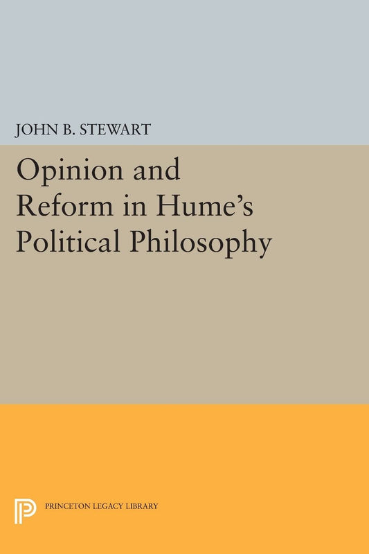 Opinion and Reform in Hume's Political Philosophy Explored