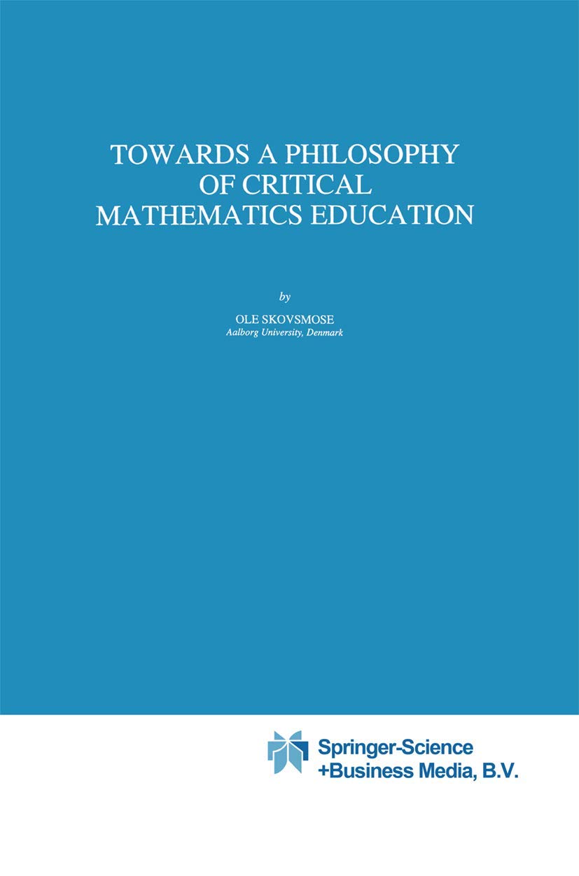 Towards a Philosophy of Critical Mathematics Education Review