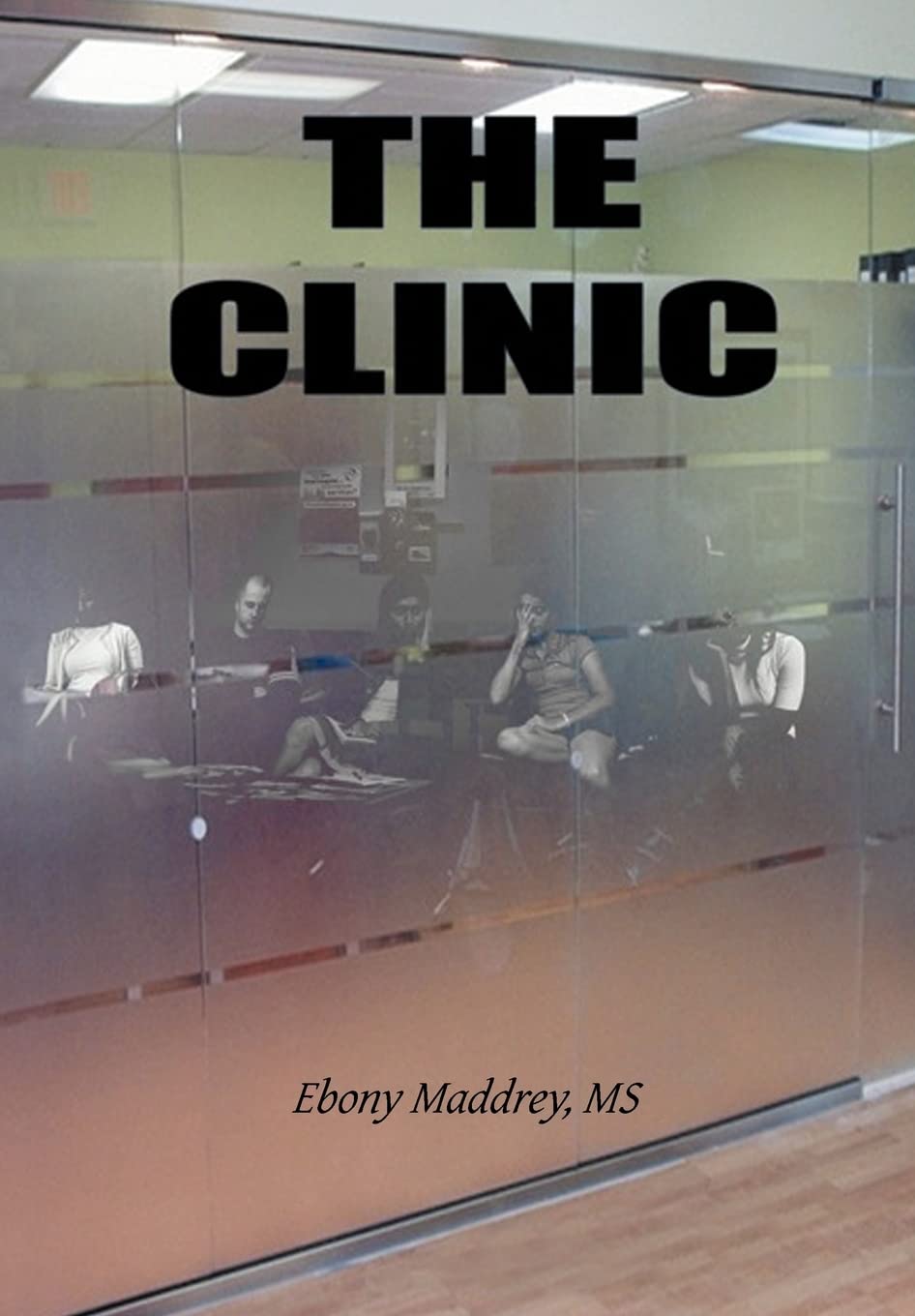 The Clinic by MS Ebony Maddrey: A Comprehensive Health Guide