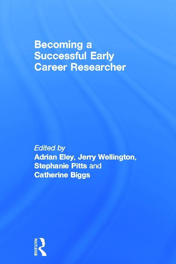 Becoming a Successful Early Career Researcher: A Comprehensive Guide