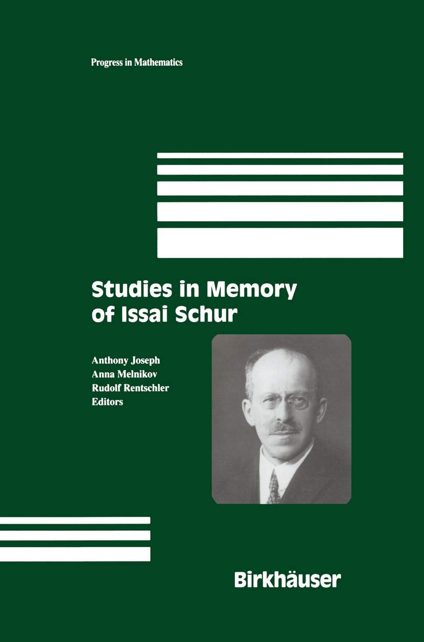 Studies in Memory of Issai Schur: A Comprehensive Mathematical Tribute