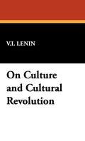 On Culture and Cultural Revolution - Classic Political Essay