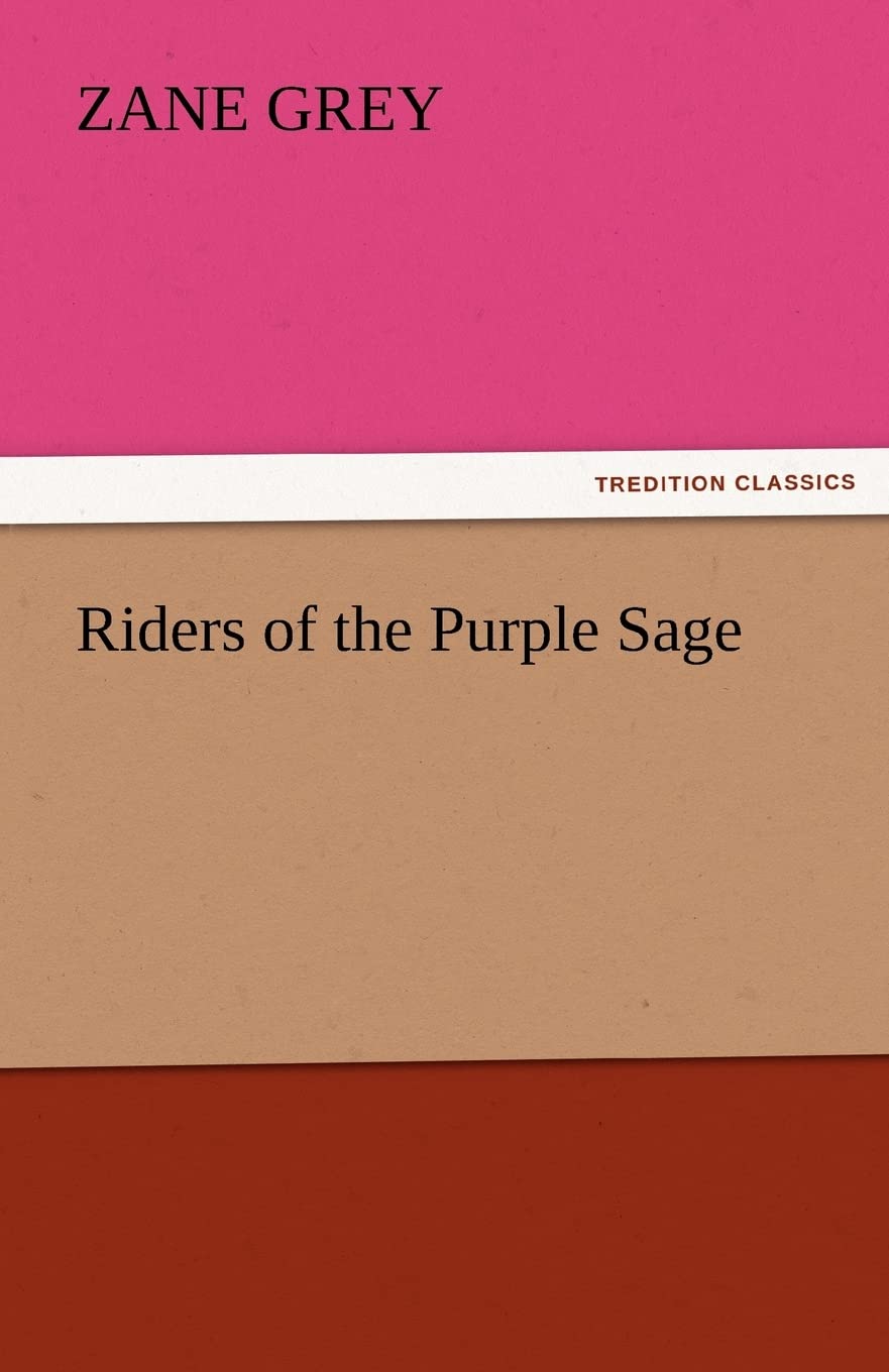 Riders of the Purple Sage by Zane Grey - A Timeless Western Classic