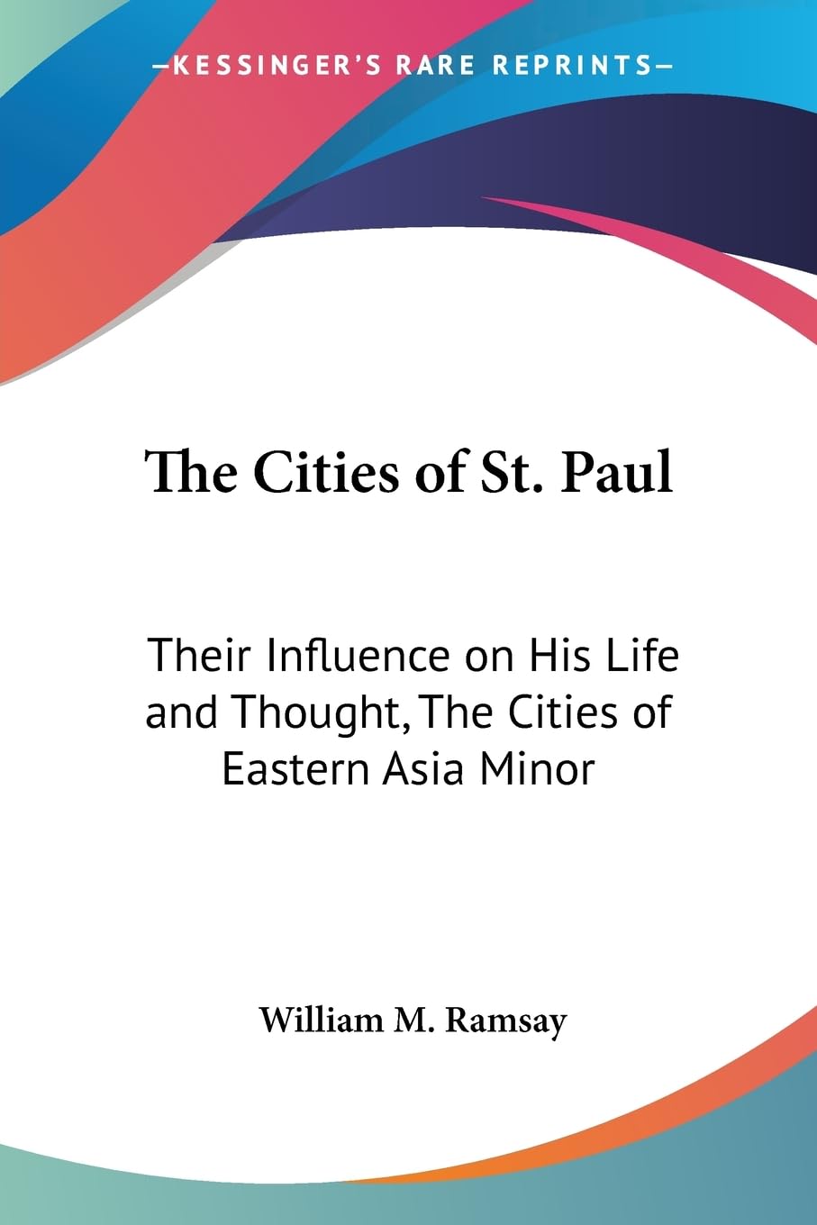 The Cities of St. Paul: Their Influence on His Life and Thought