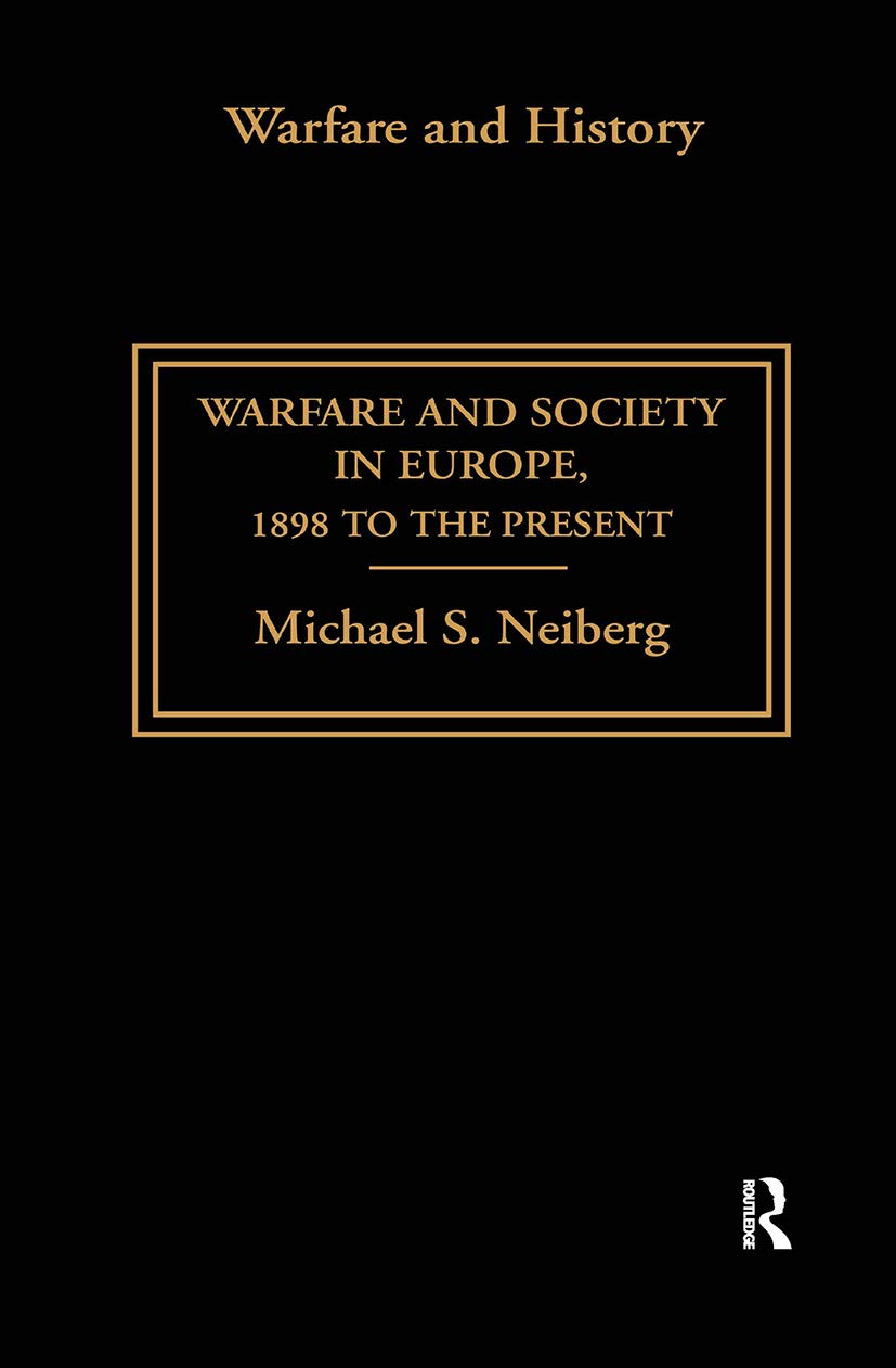 Warfare and Society in Europe: A Comprehensive Historical Analysis