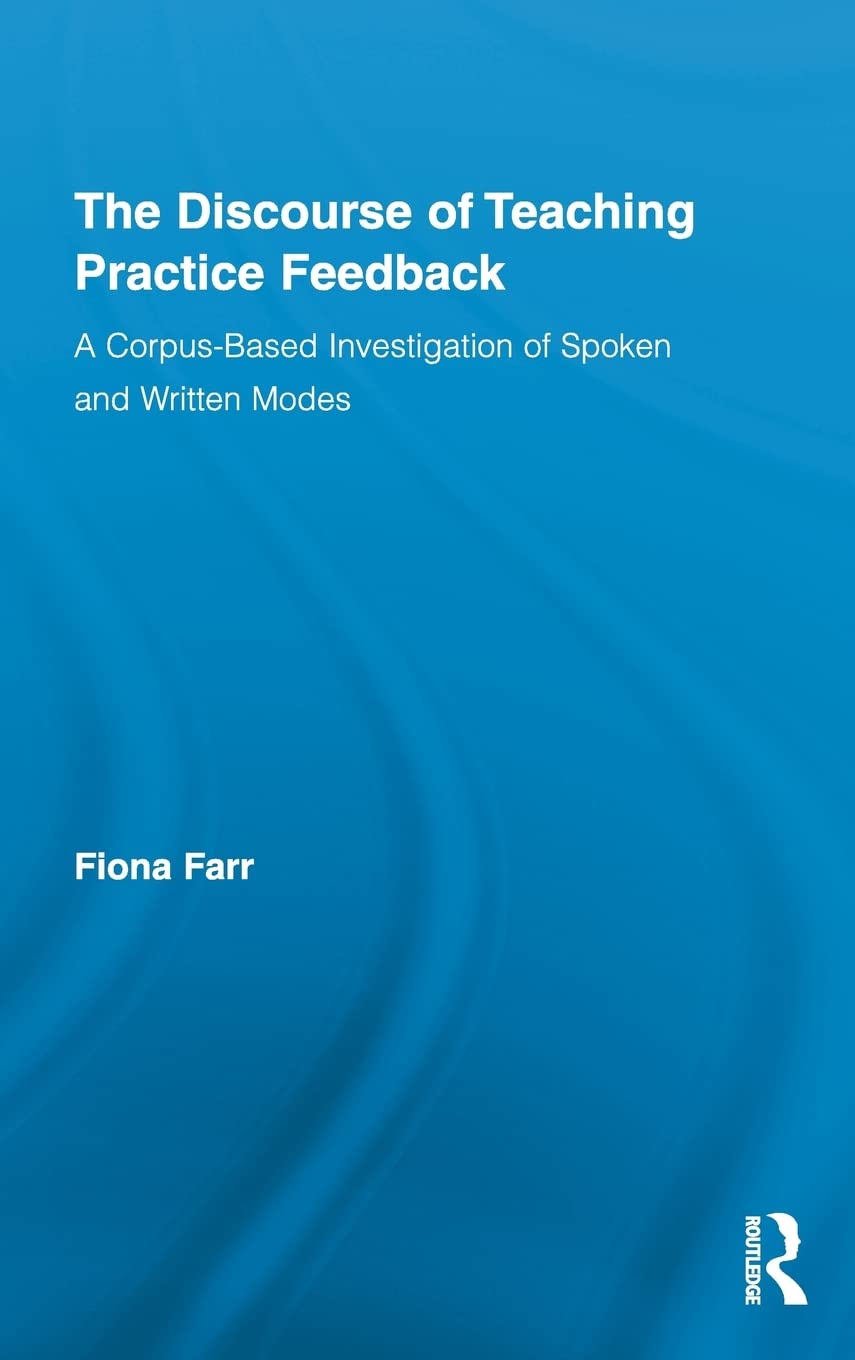 The Discourse of Teaching Practice Feedback: A Comprehensive Guide