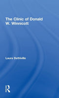 The Clinic of Donald W. Winnicott: A Comprehensive Exploration
