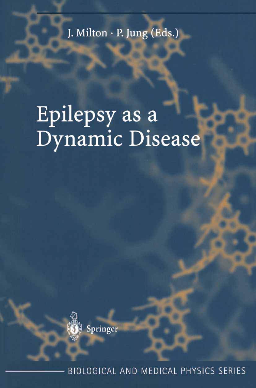 Epilepsy as a Dynamic Disease: Insights in Biomedical Engineering