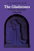 The Gladstones: A Family Biography 17641851 - A Deep Dive