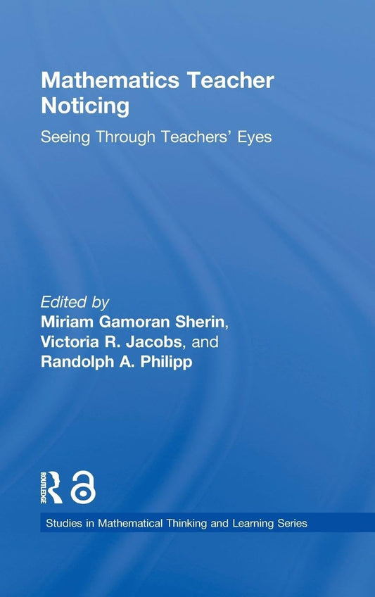 Mathematics Teacher Noticing: Insights for Effective Teaching