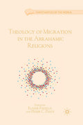 Theology of Migration in the Abrahamic Religions - Scholarly