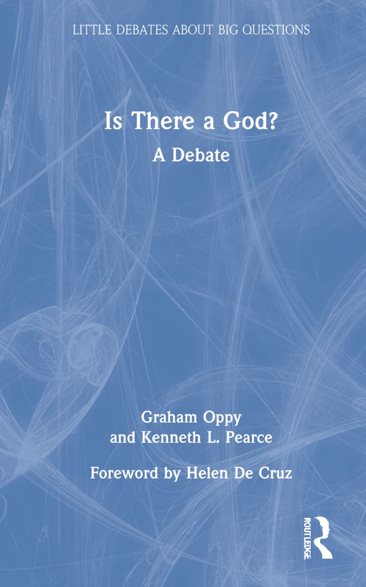 Is There a God? Engaging Debates on Life's Big Questions