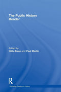 The Public History Reader - Accessible Guides to Practice and Debate