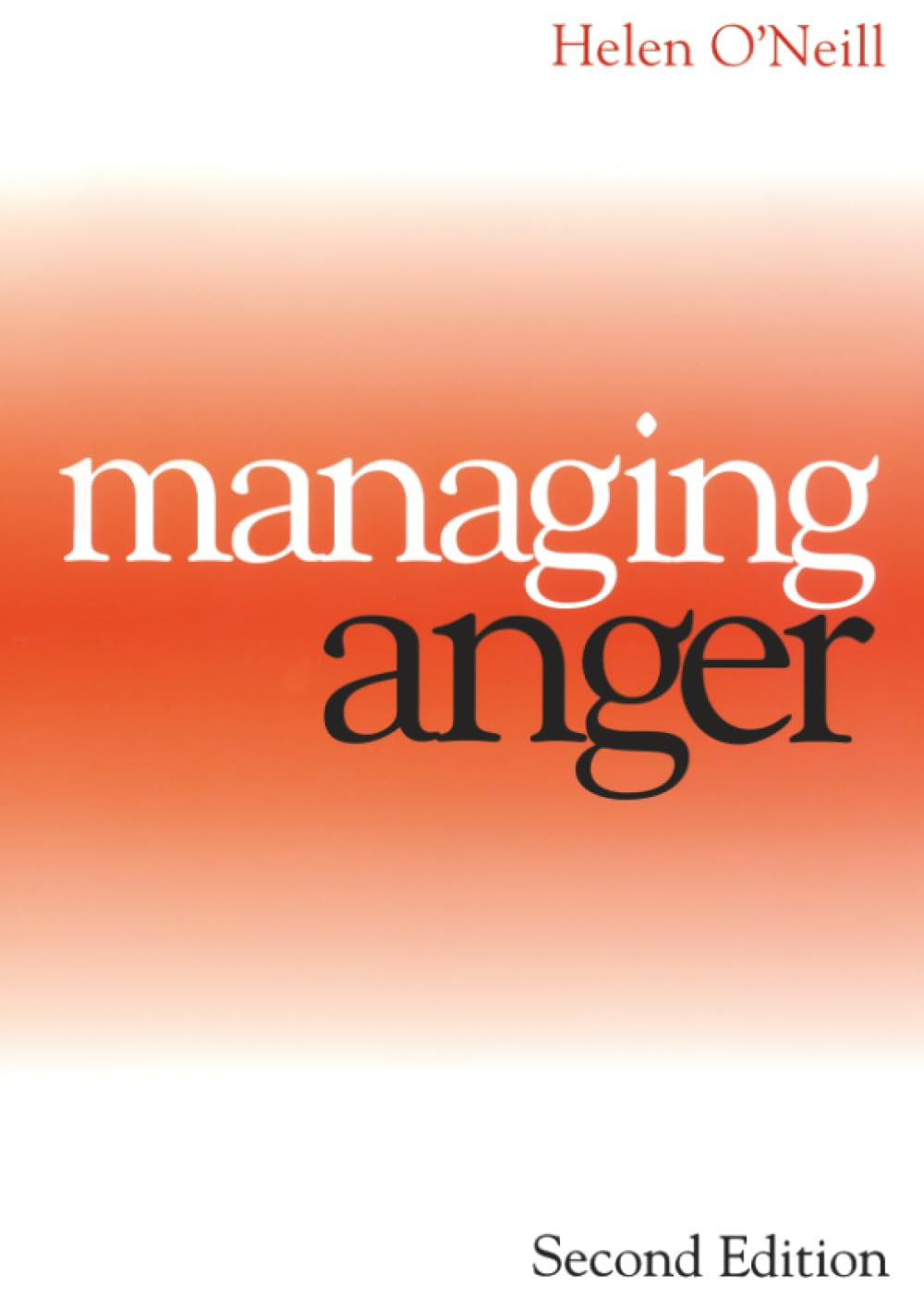 Managing Anger: A Comprehensive Guide by Helen O'Neill