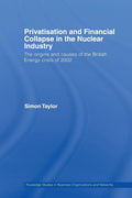 Privatisation and Financial Collapse in the Nuclear Industry