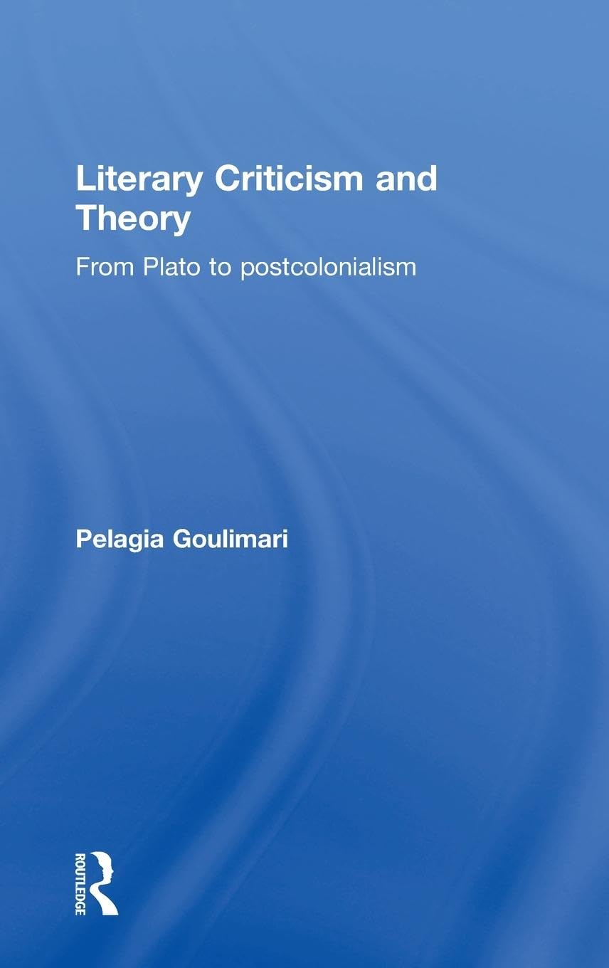 Literary Criticism and Theory: A Comprehensive Guide to Analysis