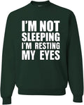 Unisex Crewneck Sweatshirt - I'm Not Sleeping I'm Resting My Eyes