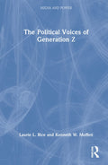The Political Voices of Generation Z: Media and Power Insights